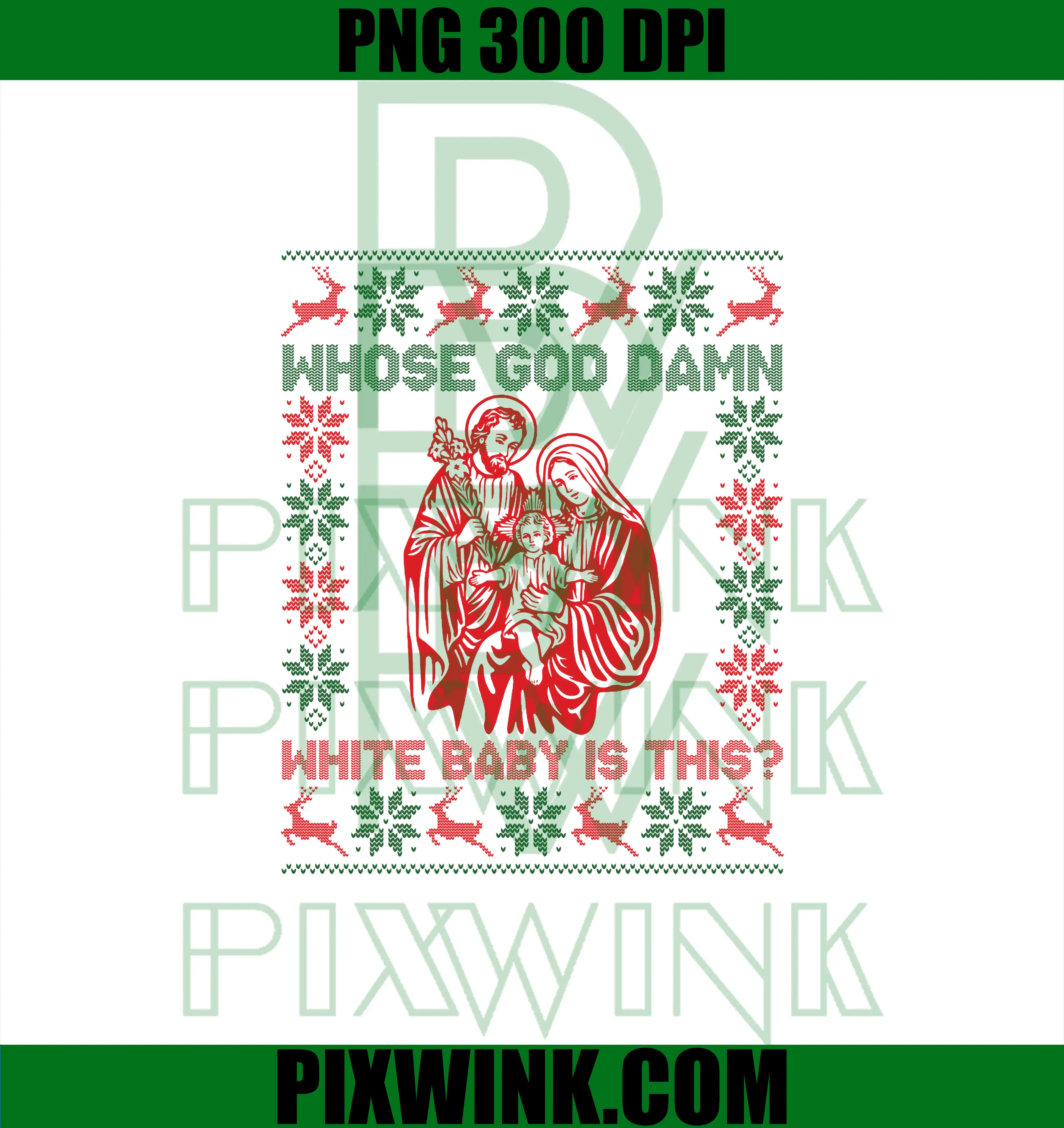 Whose God Damn White Baby is This PNG, Funny Christmas PNG