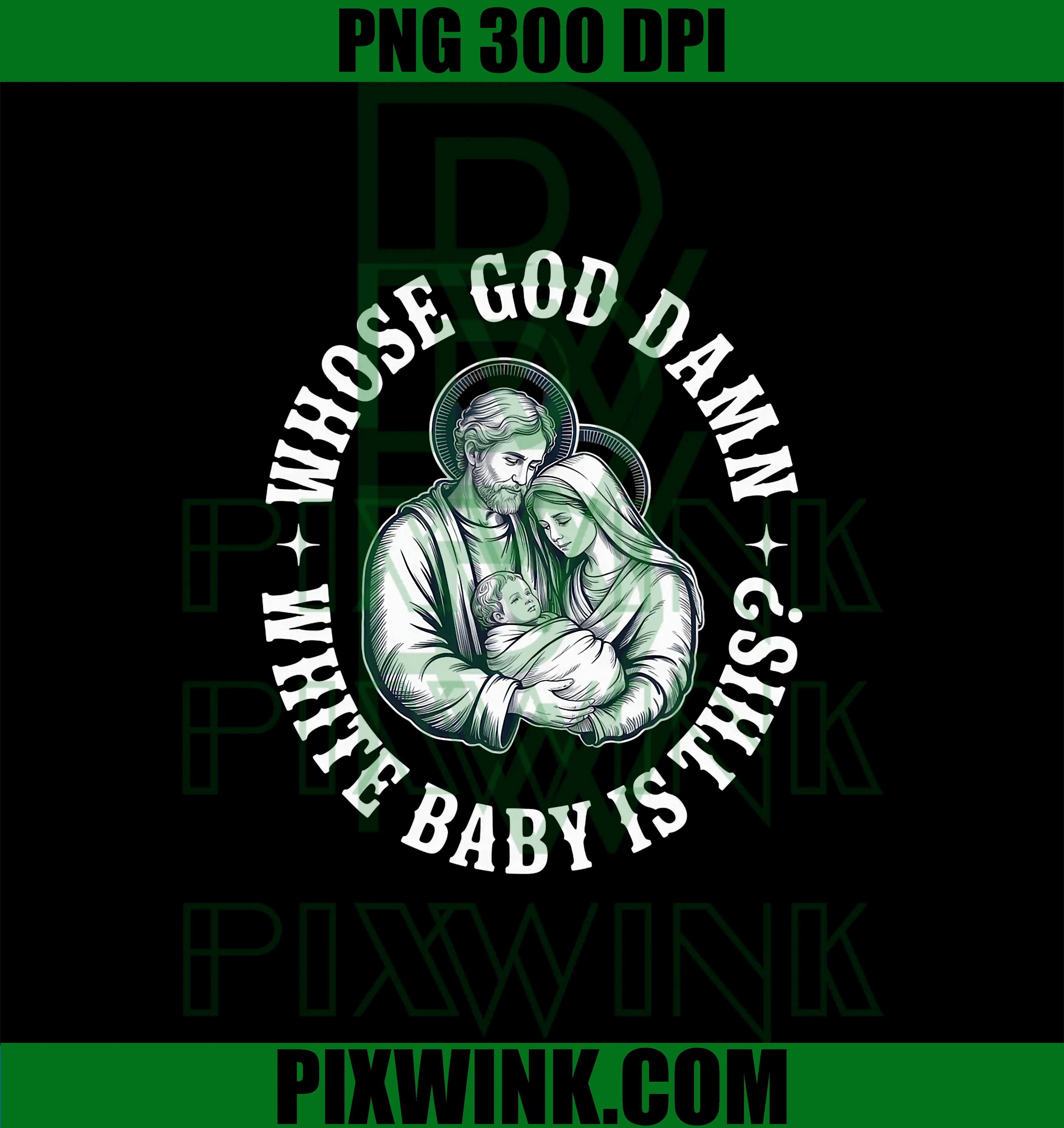 Whose God Damn White Baby is This PNG, Humor for Sarcastic PNG