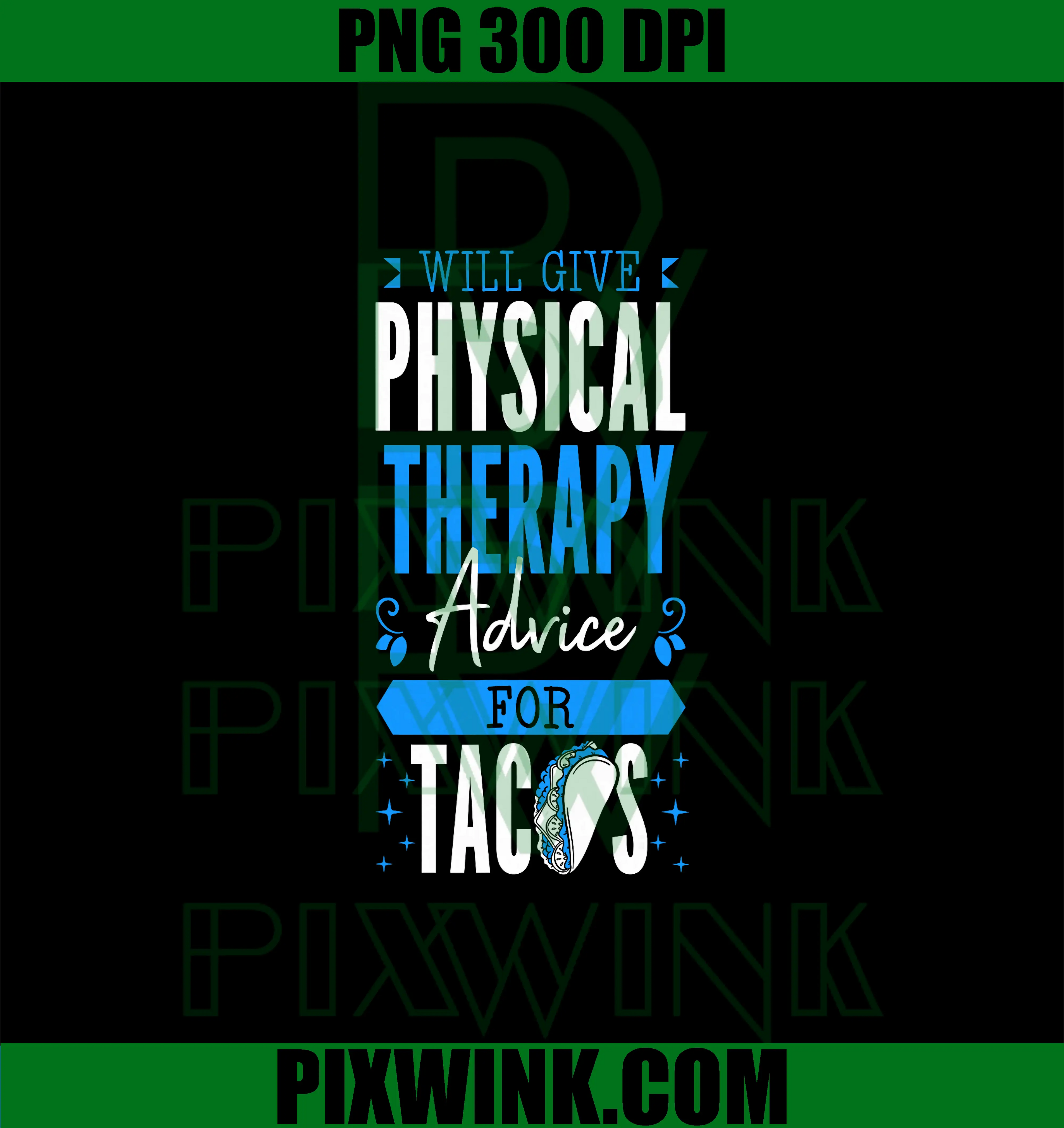 Will Give Physical Therapy Advice For Tacos PNG, PT Physiotherapy PNG