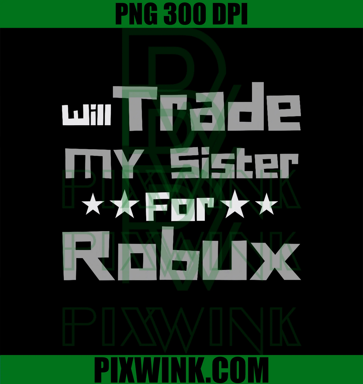 Will Trade My Brother for Robux Design PNG, Funny Gaming Apparel PNG