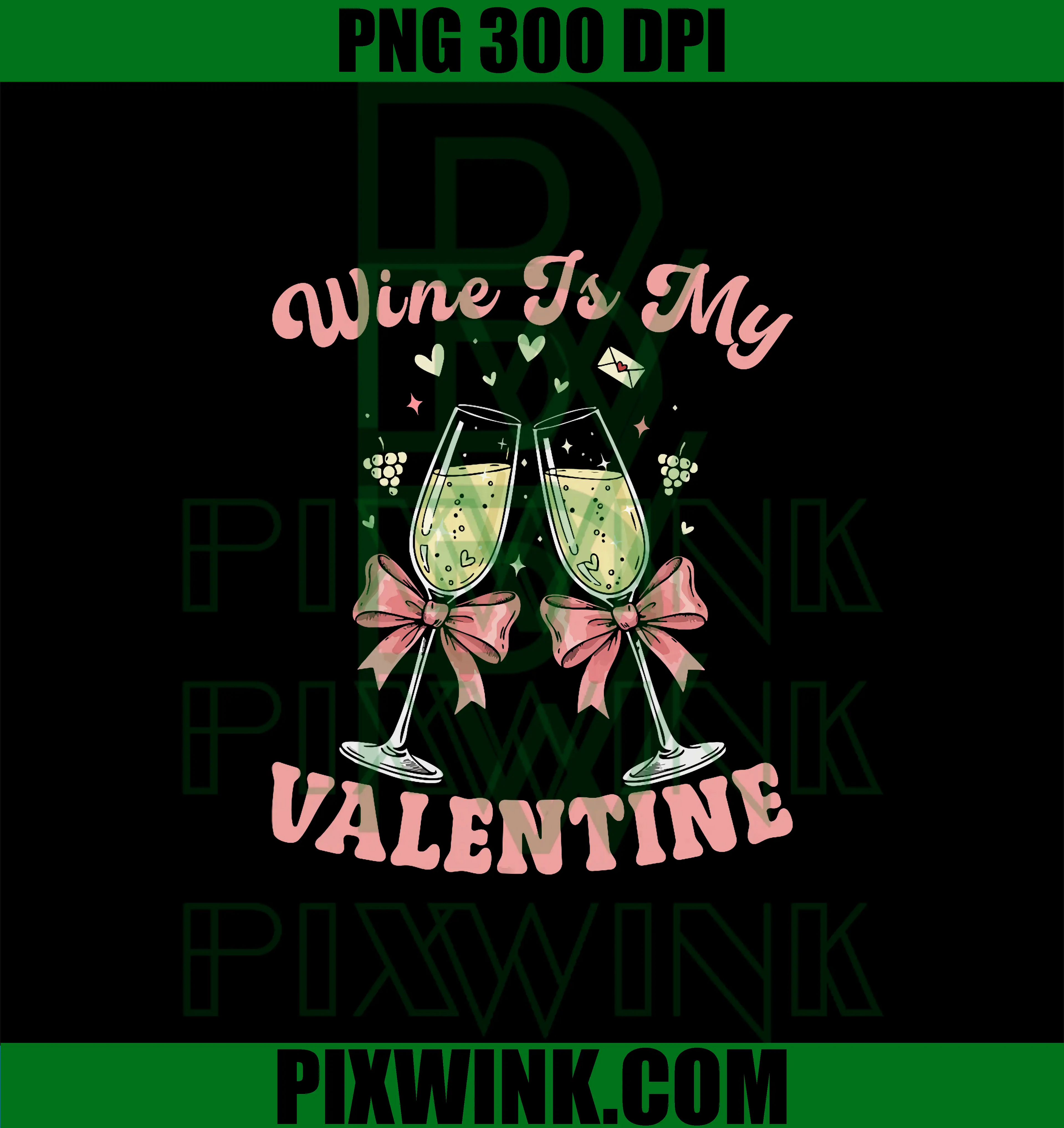 Wine is My Valentine PNG, Heart Valentines PNG, Drink Lover Funny PNG