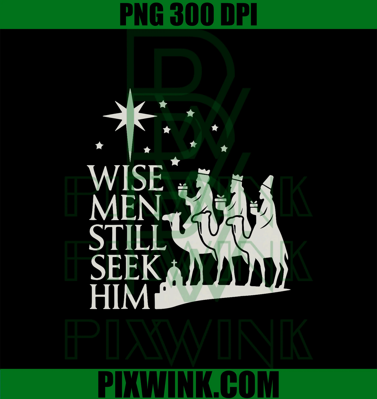 Wise Men Still Seek Him PNG, Christmas Christian PNG