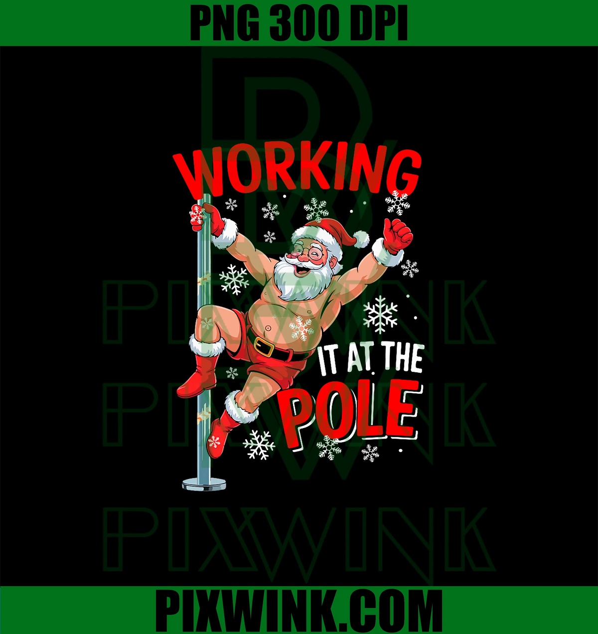 Working It At The Pole PNG, Xmas Santa Dancing PNG, Funny Joke Dirty Adult PNG