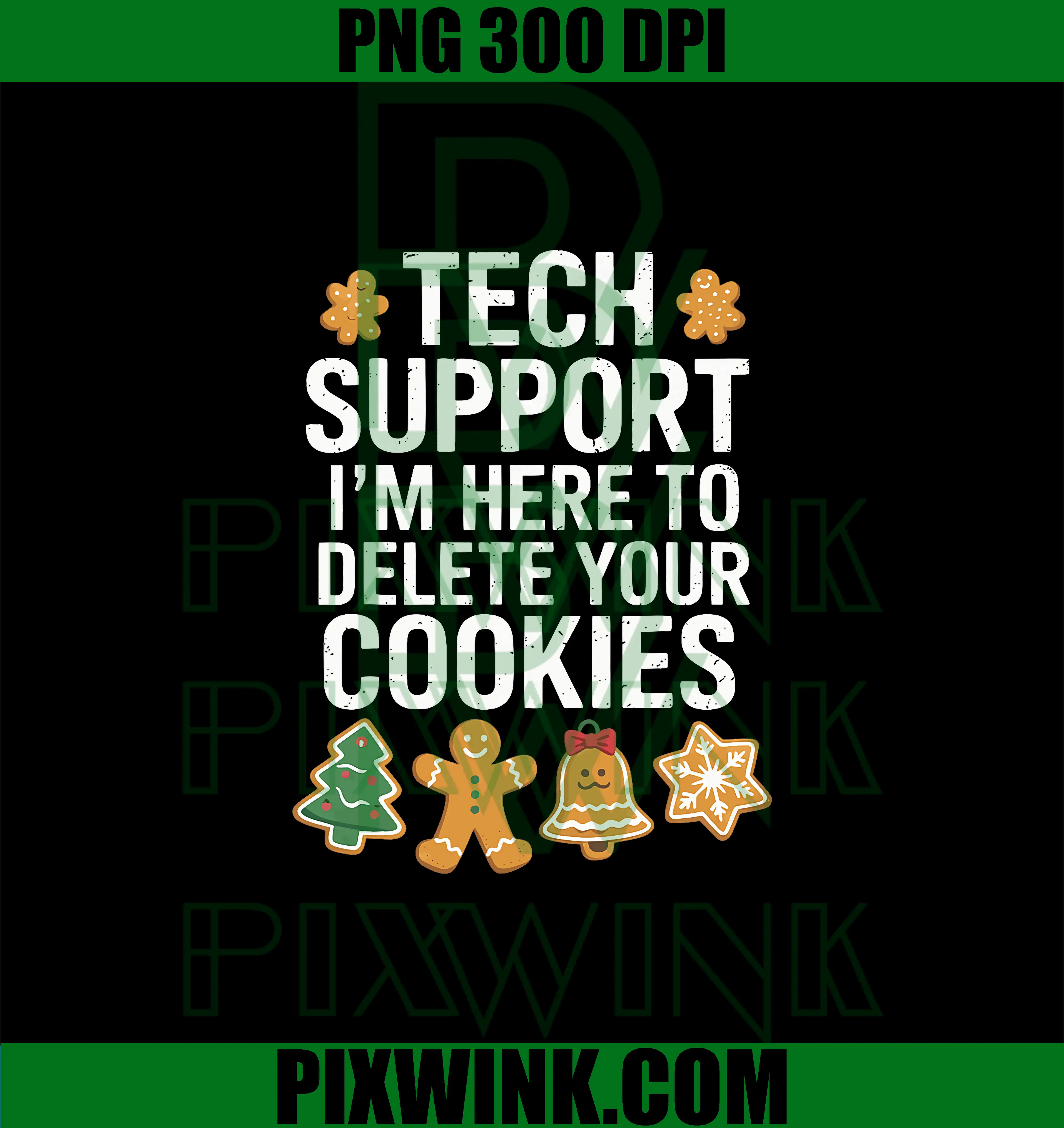Delete Your Cookies Tech Support PNG, Christmas IT Joke PNG