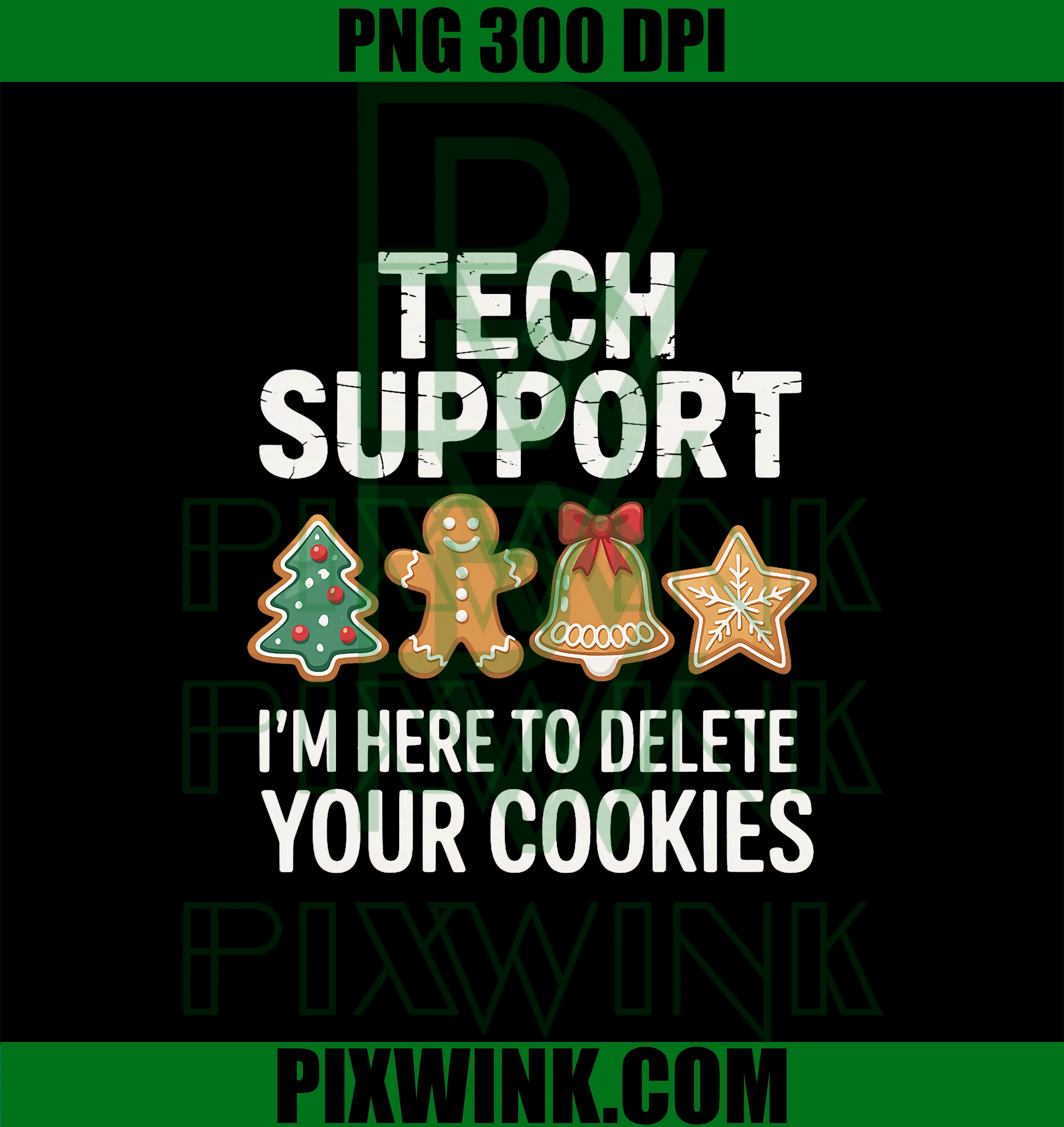  Christmas Tech Support Here to Delete Cookies PNG, Funny Cookies Xmas PNG