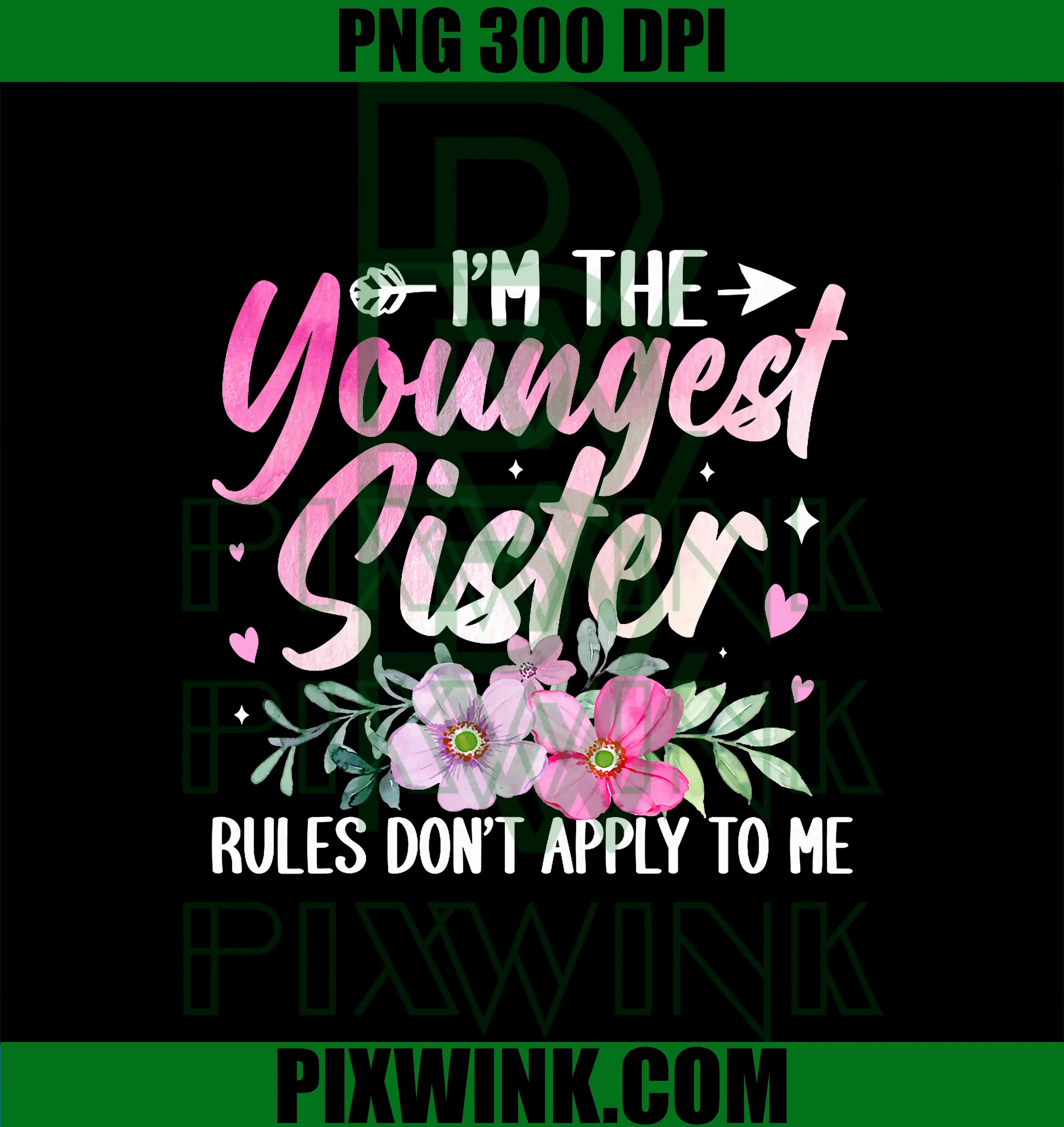 Youngest Sister Rules Don't Apply to Me PNG, Funny Sibling PNG