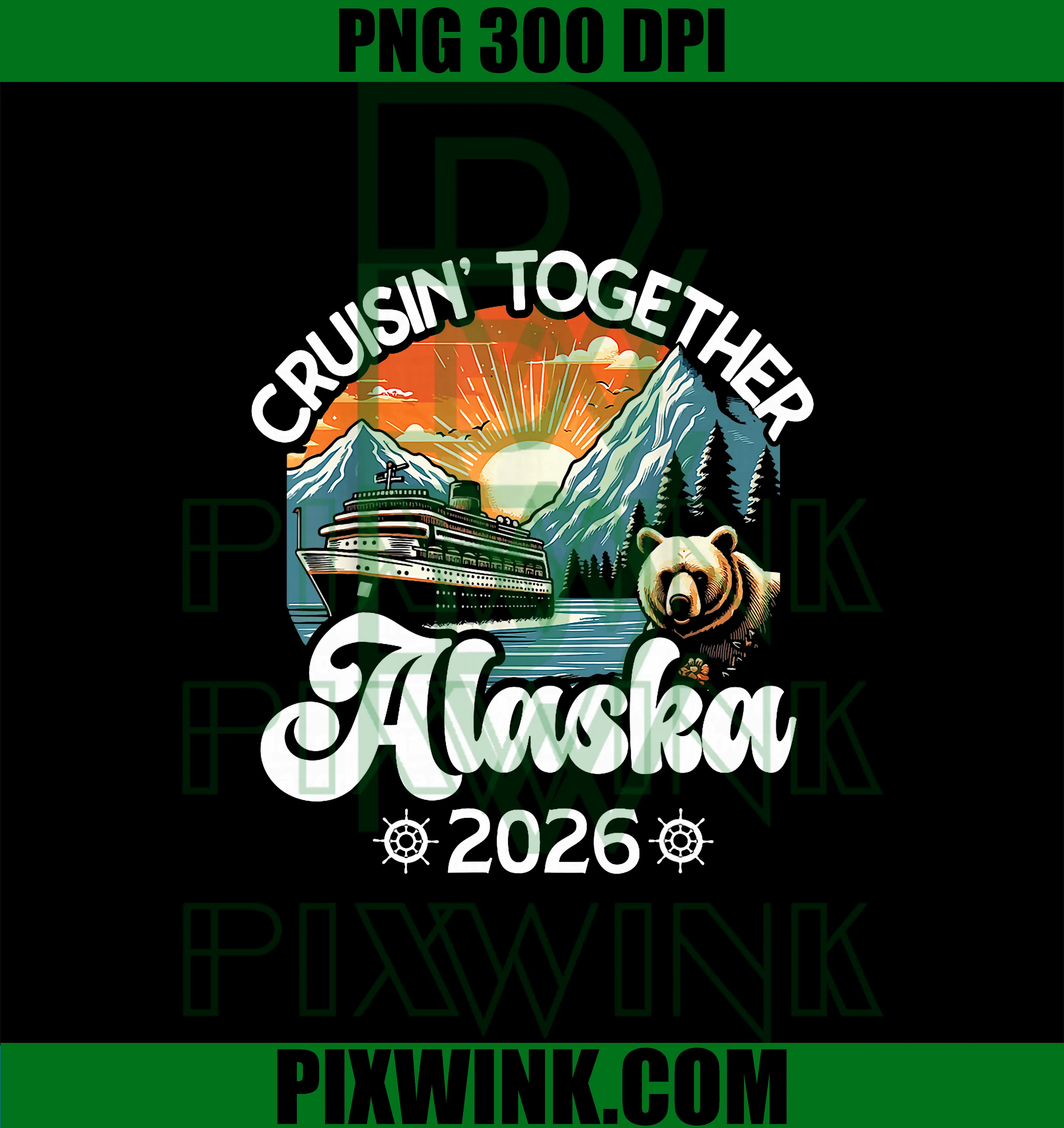 Cruisin Toger Alaska 2026 PNG, Family Friend Alaska Cruise PNG